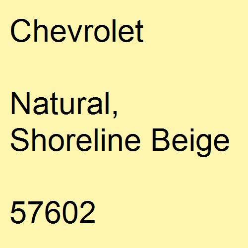 Chevrolet, Natural, Shoreline Beige, 57602.
